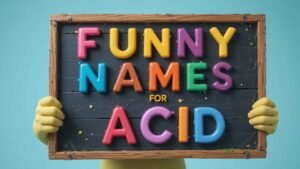 funny names for acid