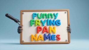 funny frying pan names