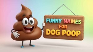 funny names for dog poop