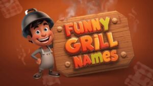funny grill names