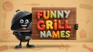funny grill names