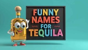 funny names for tequila