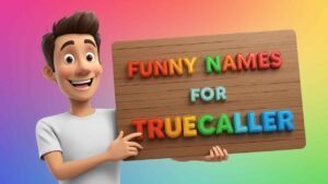 funny names for truecaller
