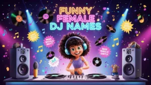 funny dj names for females