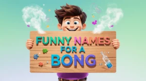 funny names for a bong
