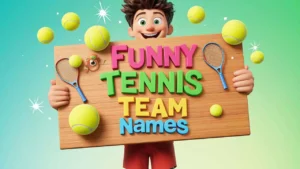 funny tennis team names​