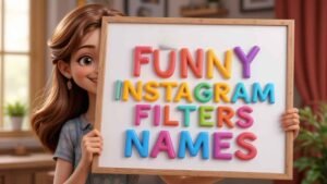 funny instagram filters names