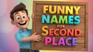 funny names for second place